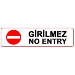 Girilmez / No Entry
