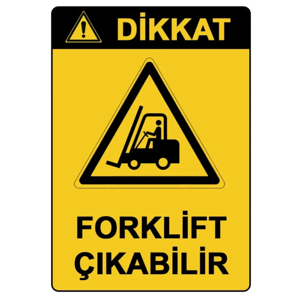 Dikkat Forklift Çıkabilir
