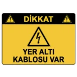 Dikkat Yer Altı Kablosu Var